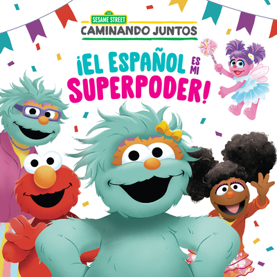 El Espaol Es Mi Superpoder! (Sesame Street) (Spanish Is My Superpower! Spanish Edition) - Correa, Maria, and Clester, Shane (Illustrator)