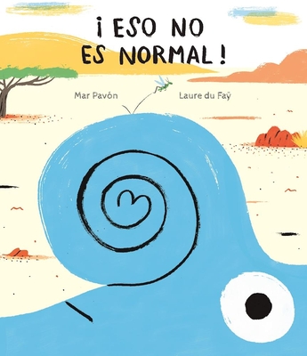 eso No Es Normal! - Pav?n, Mar, and Du F?y, Laure (Illustrator)