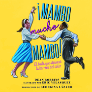 Mambo Mucho Mambo!: El Baile Que Atraves? La Barrera del Color