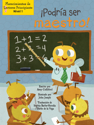 Podr?a Ser Maestro! (I Could Bee a Teacher!) - Culliford, Amy, and Joseph, John (Illustrator)