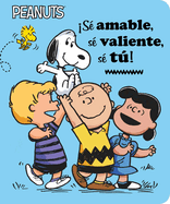 S? Amable, S? Valiente, S? T! (Be Kind, Be Brave, Be You!)