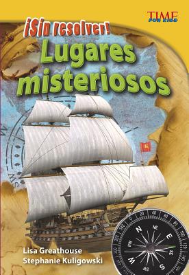 sin Resolver! Lugares Misteriosos - Greathouse, Lisa, and Kuligowski, Stephanie