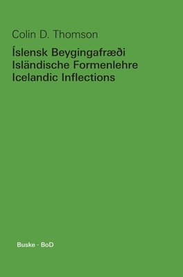 slensk Beygingafri - Islndische Formenlehre - Icelandic Inflections - Thomson, Colin D