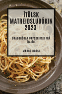 tlsk matreislubkin 2023: Braggar uppskriftir fr talu