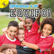 unmonos a Un Equipo!: Let's Join a Team!