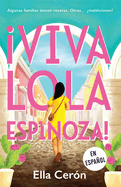 Viva Lola Espinoza! (Spanish Edition)