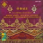  Bali: Colin McPhee and his legacy