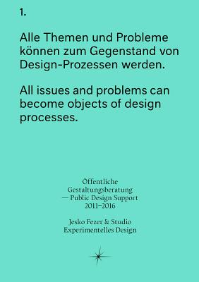 ffentliche Gestaltungsberatung Public Design Support 2011-2016 - Fezer, Jesko, and Design, Studio Experime