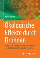 kologische Effekte durch Drohnen: Analyse von Einflussfaktoren fr nachhaltige Logistiklsungen im Gesundheitswesen