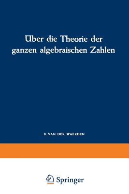 ber die Theorie der ganzen algebraischen Zahlen - Dedekind, Richard