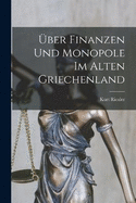 ber Finanzen Und Monopole Im Alten Griechenland