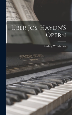 ber Jos. Haydn'S Opern - Wendschuh, Ludwig