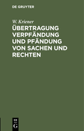 bertragung Verpfndung Und Pfndung Von Sachen Und Rechten