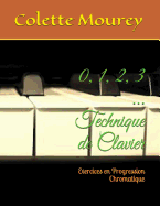 0, 1, 2, 3 ... Technique de Clavier: Exercices En Progression Chromatique