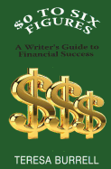 $0 to Six-Figures: A Writer's Guide to Financial Success