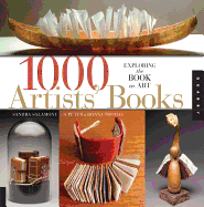 1,000 Artists' Books: Exploring the Book as Art