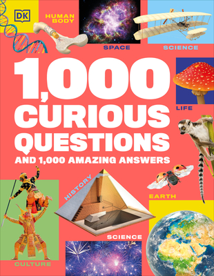 1,000 Curious Questions: And 1,000 Amazing Answers - DK