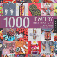 1,000 Jewelry Inspirations: Beads, Baubles, Dangles, and Chains - Salamony, Sandra