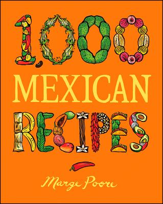 1,000 Mexican Recipes - Poore, Marge