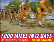 1,000 Miles in 12 Days: Pro Cyclists on Tour