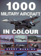 1, 000 Military Aircraft in Colour