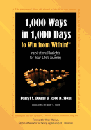 1,000 Ways in 1,000 Days to Win from Within!: Inspirational Insights for Your Life's Journey