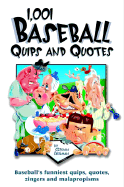 1,001 Baseball Quips and Quotes - Liebman, Glenn