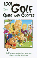 1,001 Golf Quips and Quotes