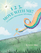 1 2 3, Move with Me: A Creative Movement Adventure