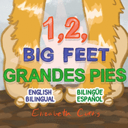 1, 2, Big Feet / Grandes Pies: English Bilingual / Bilinge Espaol