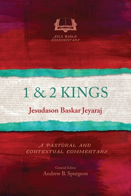 1 & 2 Kings: A Pastoral and Contextual Commentary - Jeyaraj, Jesudason Baskar