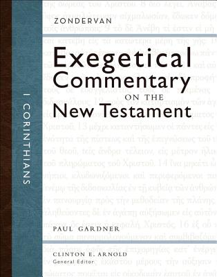 1 Corinthians - Gardner, Paul D, and Arnold, Clinton E, PH.D. (Editor)