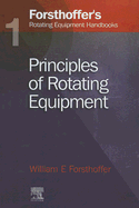 1. Forsthoffer's Rotating Equipment Handbooks: Fundamentals of Rotating Equipment