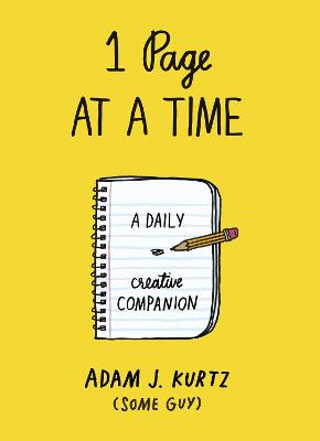 1 Page at a Time: A Daily Creative Companion - Kurtz, Adam J.