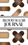 1-Year Daily Blood Sugar Journal (Medical Plasters Multi-Color Dark Skin Tone): 6"x9" Hardcover 52+ Extra Weeks Daily Blood Sugar Logbook Tracker Complete with Monthly Trend Graphs for Diabetics