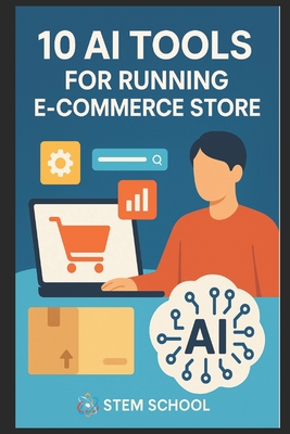 10 AI Tools to Optimize Your E-Commerce Store: Increase Conversions - School, Stem