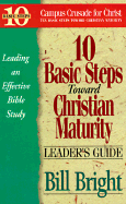 10 Basic Steps Toward Christian Maturity: Leaders Guide
