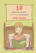 10 Bed-Time Stories in French and English with audio: French for Kids - Learn French with Parallel English Text