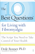10 Best Questions for Living with Fibromyalgia: The Script You Need to Take Control of Your Health