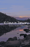 10 Days in January: ...1 Husband, 2 Brothers, 3 Sons, 4 Dads...