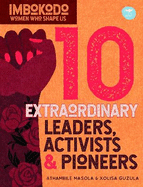 10 Extraordinary Leaders, Activists & Protesters (IsiXhosa)