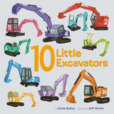 10 Little Excavators - Bailey, Annie