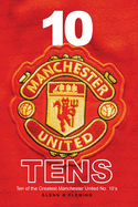 10 Manchester United Tens: Ten of the Greatest Manchester United No. 10's