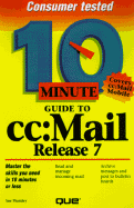 10 Minute Guide to cc Mail 7