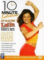 10 Minute Solution: Fat Blasting Latin Dance Mix