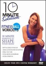 10 Minute Solution: Fitness Ball Workouts