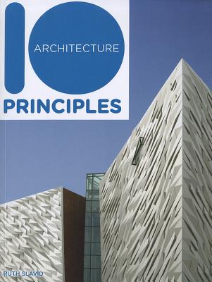 10 Principles of Architecture - Slavid, Ruth