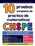 10 pruebas completas de prctica de matemticas CHSPE: La prctica que necesita para aprobar el examen de matemticas CHSPE