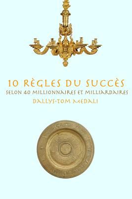 10 rgles du succs - Medali, Dallys-Tom