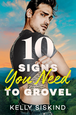 10 Signs You Need to Grovel - Siskind, Kelly